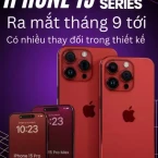 Thông tin hình ảnh chính thức iPhone 15 series sắp ra mắt vào tháng 9 năm nay