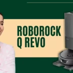 Đánh giá Robot hút bụi Roborock Q Revo: Lực hút 5.500 Pa, tự động giặt giẻ, sấy khô