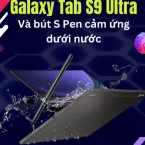 Ra mắt hàng loạt sản phẩm Galaxy Tab S9 series được trang bị IP68 đỉnh cao