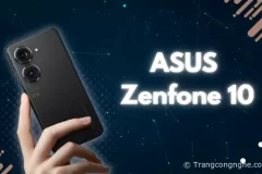 ASUS Zenfone 10 chính thức ra mắt quốc tế ngày 29/6, hiệu năng gấp đôi thế hệ cũ
