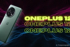 Tin đồn OnePlus 12: Sẽ dùng Snapdragon 8 Gen 3 SoC mới nhất, camera tiềm vọng, sạc nhanh 150W