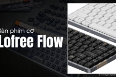 Đánh giá nhanh bàn phím cơ low profile Lofree Flow: Chất liệu nhôm cao cấp, giá 2,9 triệu đồng