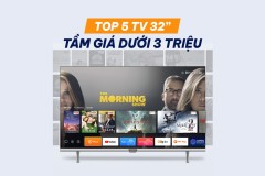 Chọn Tivi 32 inch nào tầm giá dưới 3 triệu cho sinh viên, căn hộ nhỏ?