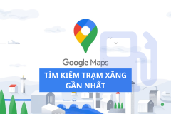 Cách tìm kiếm, lọc "Trạm xăng" gần bạn nhất trên Google Maps