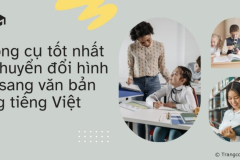 5 Công cụ tốt nhất để chuyển đổi hình ảnh sang văn bản trong Tiếng Việt