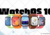 Tổng hợp thông tin về watchOS 10: Ngày ra mắt, tính năng và kỳ vọng của người dùng
