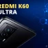 Redmi K60 Ultra chính thức ra mắt, Dimensity 9200+, ba camera 50MP, màn hình 1.5K