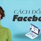 Hướng dẫn đổi tên facebook nhanh chóng và đơn giản