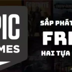 Epic Games sắp phát hành Free hai tựa game hot nhất hiện nay!