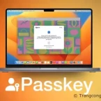 Passkeys là gì ? Hướng dẫn cài đặt và sử dụng