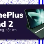 Trải nghiệm thú vị với OnePlus Pad 2 - Một tablet đa năng, tiện ích và tiện dụng