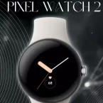 Rò rỉ Google Pixel Watch 2: Nhiều công nghệ được nâng cấp trong tầm giá