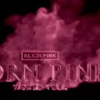 BLACKPINK: Danh sách ca khúc trình diễn trong chuyến lưu diễn Born Pink World Tour