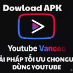 Tải Youtube vanced là giải pháp tối ưu cho người dùng Youtube