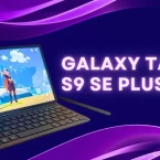 Galaxy Tab S9 SE Plus đã đạt chứng nhận TDRA, ngày ra mắt cận kề