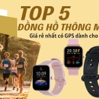 Top 5 đồng hồ thông minh giá rẻ dưới 2 triệu có GPS dành cho các runner