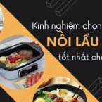 Kinh nghiệm chọn nồi lẩu điện cho gia đình tầm giá 2 triệu