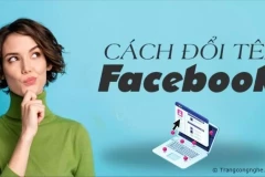 Hướng dẫn đổi tên facebook nhanh chóng và đơn giản