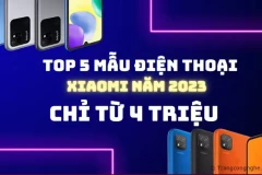 Top 5 mẫu điện thoại Xiaomi mới ra mắt năm 2023 giá ‘cực mềm’ chỉ từ 4 triệu