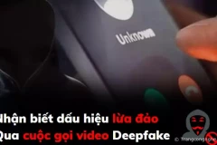[Cảnh Báo] Nhận biết dấu hiệu lừa đảo qua cuộc gọi video Deepfake 