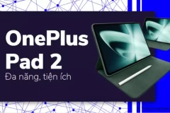 Trải nghiệm thú vị với OnePlus Pad 2 - Một tablet đa năng, tiện ích và tiện dụng