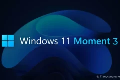 Phiên bản Windows 11 22H2 Moment 3: Cập nhật những tính năng mới đáng chú ý