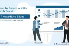 Làm sao để tạo nên một bài thuyết trình gọi vốn thuyết phục? – 7 Slides bạn không nên bỏ qua!