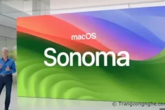 MacOS Sonoma (MacOS 14): Ra mắt với nhiều cải tiến đáng chú ý