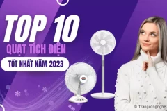 Review Top 10 quạt tích điện tốt nhất năm 2023
