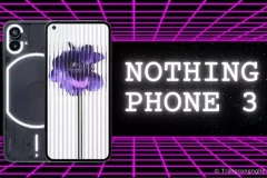 Hé lộ thông tin Smartphone Nothing Phone 3 5G: thông số kỹ thuật, ngày phát hành, giá bán