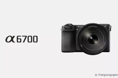 Sony ra mắt α6700, máy ảnh APS-C quay phim 4K 120fps