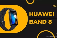 Đánh giá Huawei Band 8: Thiết kế thân thiện, màn hình sắc nét, độ nhạy cao