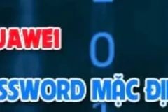 Password mặc định của Modem Huawei là gì?