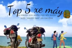 TOP 5 xe máy đi phượt cực khỏe, cực bền được giới “phượt thủ” ưa chuộng