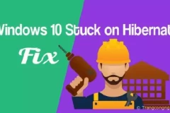 Giải pháp sửa chữa lỗi máy tính bật không lên khi ở chế độ ngủ đông Hibernate