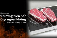 Có dùng được vỉ nướng trên bếp hồng ngoại không?
