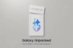 Samsung tổ chức sự kiện Galaxy Unpacked vào tháng 7 năm 2026