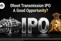 Dhoot Transmission IPO: Cơ hội và thách thức trên thị trường EV