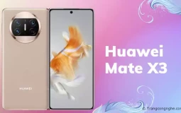 Điện thoại gập Huawei Mate X3 được đánh giá là xuất sắc nhất trong lịch sử của hãng