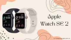 Apple Watch SE 2 có đáng mua không? Đánh giá chi tiết Apple Watch cho người dùng phổ thông