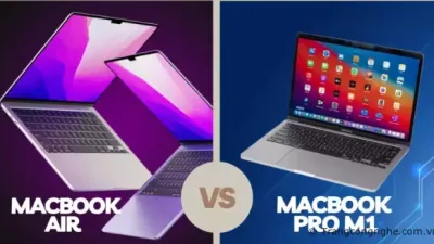 2023 nên mua Macbook Air hay Pro M1? Dòng máy nào nổi bật hơn?