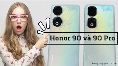 Rò rỉ hình ảnh và thiết kế mới nhất của Smartphone Honor 90 Series