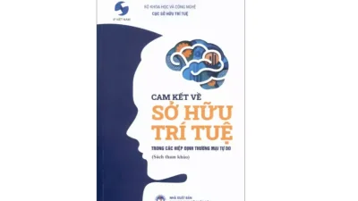 Cục Sở Hữu Trí Tuệ phát hành ấn phẩm \'Cam kết về Sở hữu trí tuệ trong các Hiệp định thương mại tự do\' miễn phí