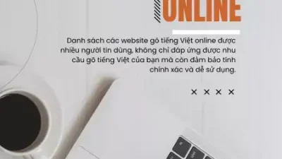 TOP 3 Gõ Tiếng Việt Online tốt nhất cho người Việt