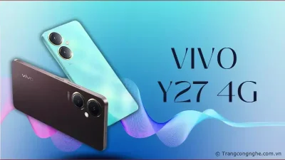 Vivo Y27 4G ra mắt với chip Helio G85, camera kép 50MP, giá chỉ từ 3 triệu đồng