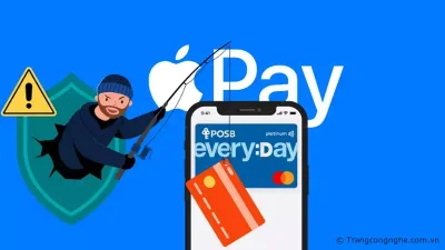 Dùng Apple Pay có bị lộ thông tin thẻ tín dụng? Hướng dẫn an toàn khi dùng Apple Pay