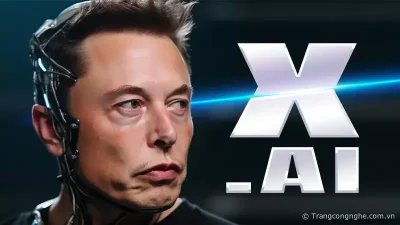 Elon Musk ra mắt công ty trí tuệ nhân tạo xAI