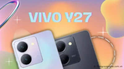 Ra mắt Vivo Y27 5G với màu sắc trẻ trung, chip Dimensity 6020, pin 5000mAh