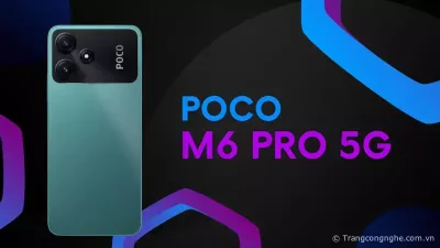 Xiaomi ấn định ngày ra mắt POCO M6 Pro 5G, lộ loạt thiết kế ấn tượng mới 