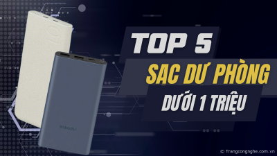 Top 5 sạc dự phòng dưới 1 triệu dung lượng khủng đáng mua nhất 2023